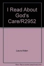 Book cover for "I Read About God's Care" by Laura Alden