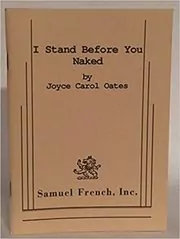 I Stand Before You Naked