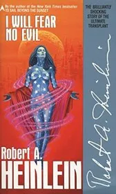 Book cover for "I Will Fear No Evil" by Robert A Heinlein