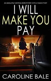 I Will Make You Pay