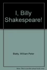 I, Billy Shakespeare!