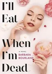 I'll Eat When I'm Dead