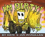 Book cover for "I'm Dirty!" by Kate McMullan