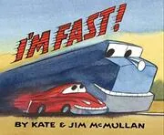 Book cover for "I'm Fast!" by Kate McMullan