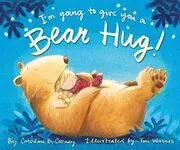 Book cover for "I'm Going to Give You a Bear Hug!" by Caroline B Cooney
