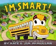Book cover for "I'm Smart!" by Kate McMullan