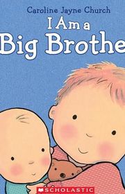 Book cover for "I Am a Big Brother" by Caroline Jayne Church