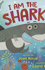 Book cover for "I Am the Shark" by Joan Holub