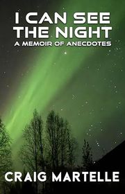 Book cover for "I Can See the Night" by Craig Martelle