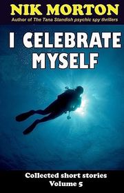 Book cover for "I Celebrate Myself" by Nik Morton