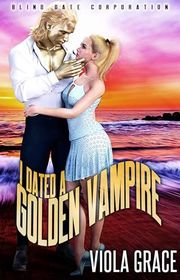 Book cover for "I Dated a Golden Vampire" by Viola Grace