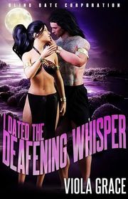 Book cover for "I Dated the Deafening Whisper" by Viola Grace