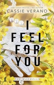 Book cover for "I Feel For You" by Cassie Verano
