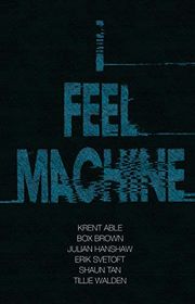Book cover for "I Feel Machine" by Tillie Walden