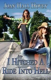 Book cover for "I Hitched A Ride Into Hell" by Joan Hall Hovey