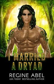 Book cover for "I Married A Dryad"