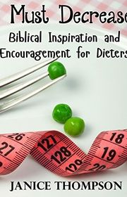 Book cover for "I Must Decrease" by Janice Thompson