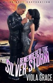 Book cover for "I Remembered the Silver Storm" by Viola Grace