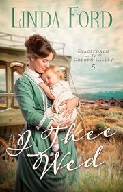 Book cover for "I Thee Wed" by Linda Ford