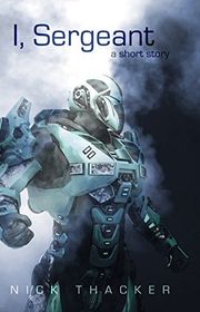 Book cover for "I, Sergeant" by Nick Thacker