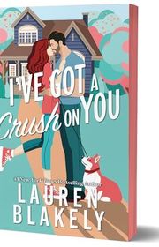 Book cover for "I've Got a Crush on You" by Lauren Blakely