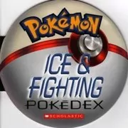 Book cover for "Ice and Fighting Pokédex" by Tracey West