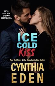 Book cover for "Ice Cold Kiss" by Cynthia Eden
