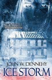 Book cover for "Ice Storm" by John W Dennehy