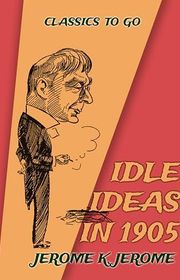 Book cover for "Idle Ideas in 1905" by Jerome K Jerome