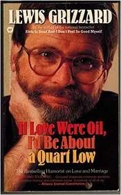 If Love Were Oil, I'd Be about a Quart Low