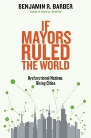If Mayors Ruled the World