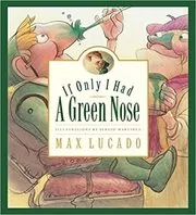If Only I Had a Green Nose