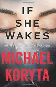Book cover for "If She Wakes" by Michael Koryta