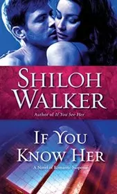 Book cover for "If You Know Her" by Shiloh Walker