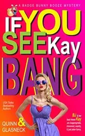 If You See Kay Bang