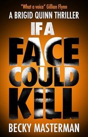 Book cover for "If A Face Could Kill" by Becky Masterman
