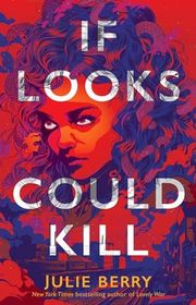 Book cover for "If Looks Could Kill" by Julie Gardner Berry