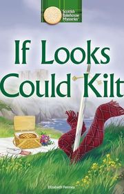 Book cover for "If Looks Could Kilt" by Elizabeth Penney