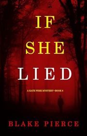 Book cover for "If She Lied" by Stella Gold