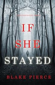 Book cover for "If She Stayed" by Stella Gold