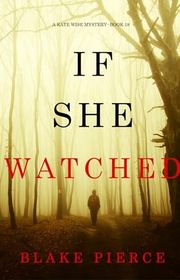 Book cover for "If She Watched" by Stella Gold