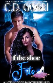 Book cover for "If The Shoe Fits" by CD Gorri