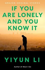 Book cover for "If You Are Lonely and You Know It" by Yiyun Li