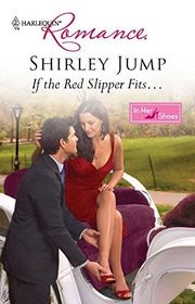 Book cover for "If the Red Slipper Fits..." by Shirley Jump