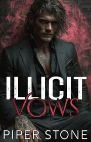 Book cover for "Illicit Vows" by Piper Stone