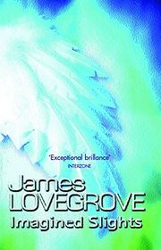 Book cover for "Imagined Slights" by James Lovegrove