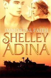 Book cover for "Immortal Faith" by Shelley Adina