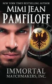 Book cover for "Immortal Matchmakers, Inc." by Mimi Jean Pamfiloff