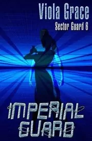 Book cover for "Imperial Guard" by Viola Grace