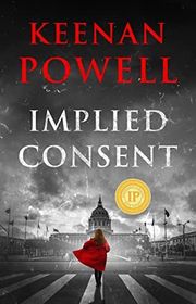 Book cover for "Implied Consent" by Keenan Powell